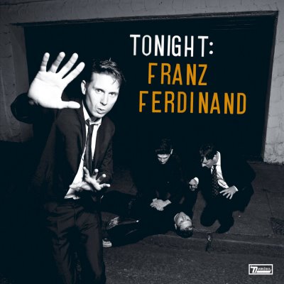 Tonight : Franz Ferdinand