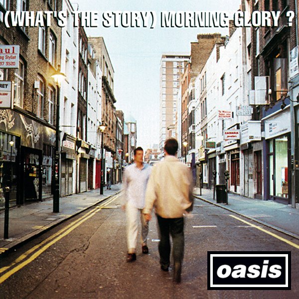 (What's The Story) Morning Glory? [réédition]