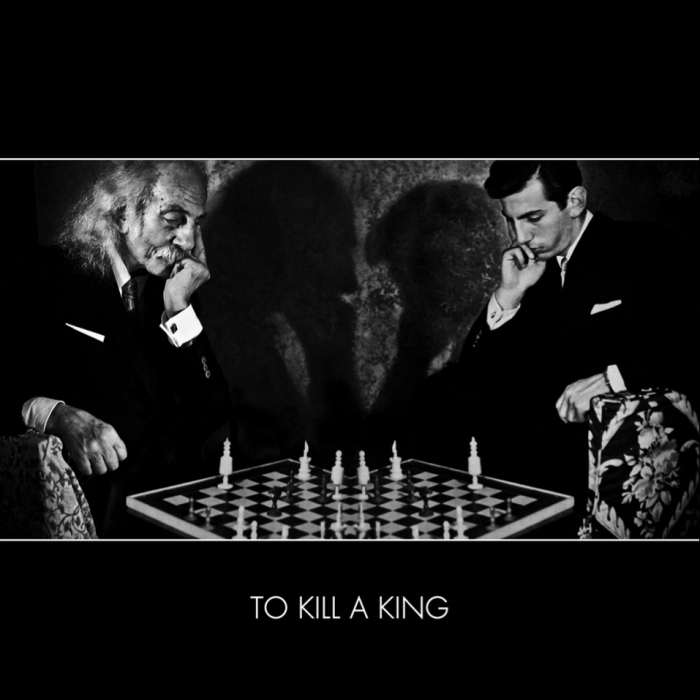 To Kill A King