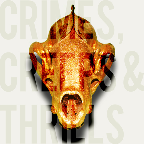 Crimes, Creeps & Thrills