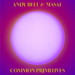 Andy Bell & Masal