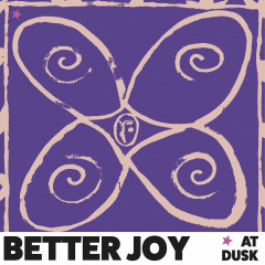 better joy - at dusk EP