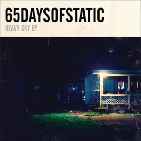 65daysofstatic - Heavy Sky