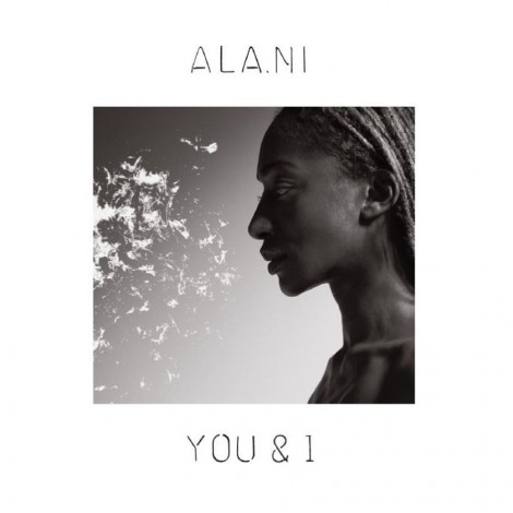 ALA.NI - You & I