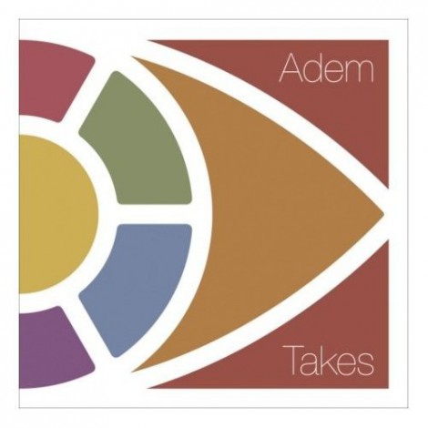 Adem - Takes