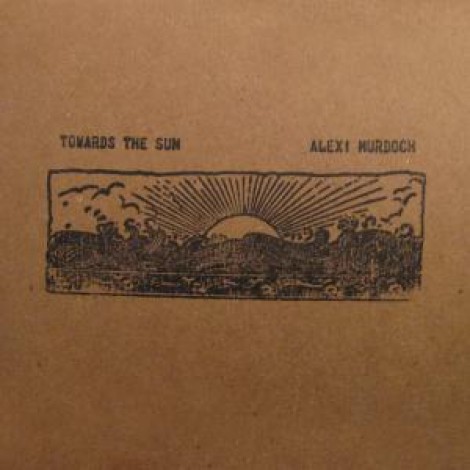 Alexi Murdoch - Towards The Sun