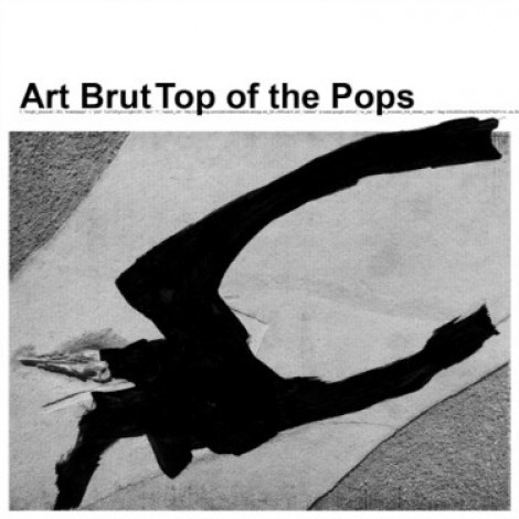 Art Brut - Top Of The Pops