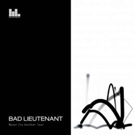 Bad Lieutenant - Never Cry Another Tear