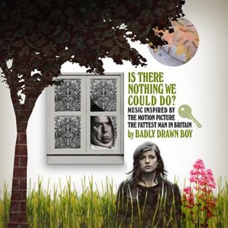 Badly Drawn Boy - Is There Nothing We Could Do?