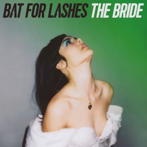 Bat For Lashes - The Bride