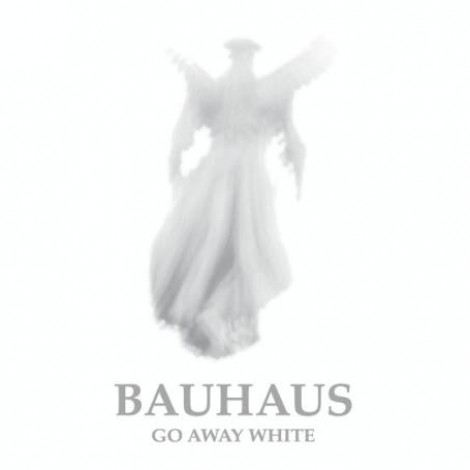 Bauhaus - Go Away White