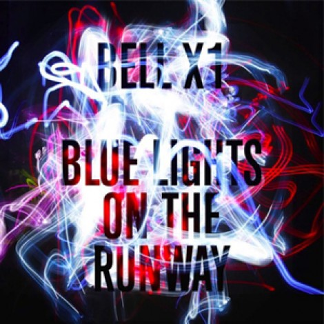 Bell X1 - Blue Lights On The Runway