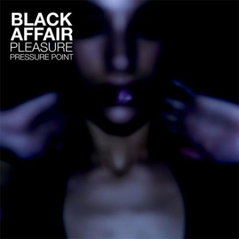 Black Affair - Pleasure Pressure Point