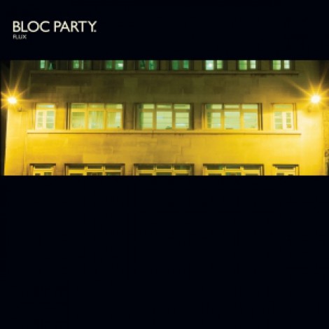 Bloc Party - Flux