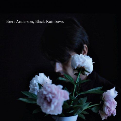 Brett Anderson - Black Rainbows