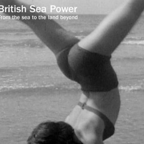 Sea Power - From The Sea To The Land Beyond