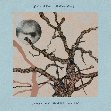 Broken Records - What We Might Know