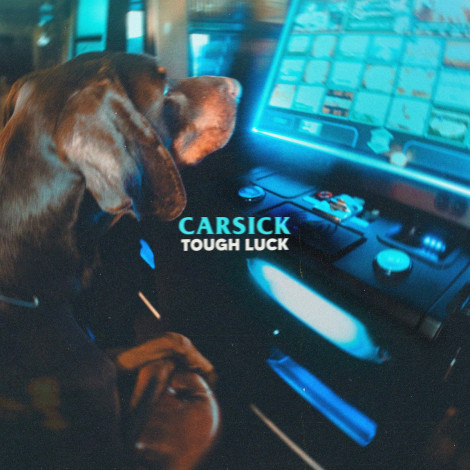 CARSICK - Tough Luck EP