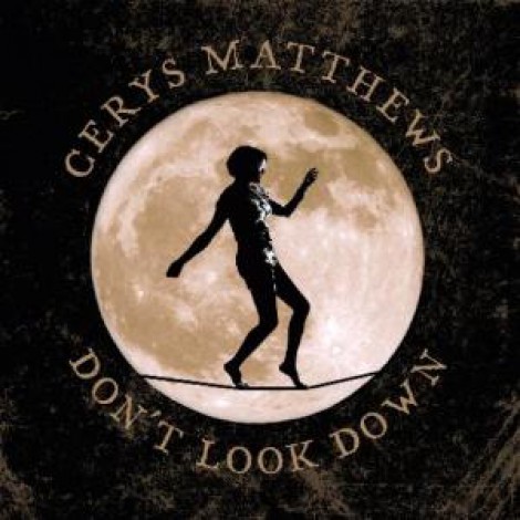 Cerys Matthews - Don't Look Down