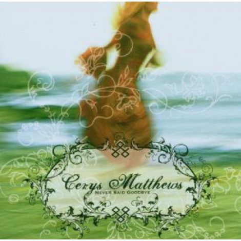 Cerys Matthews - Never Said Goodbye