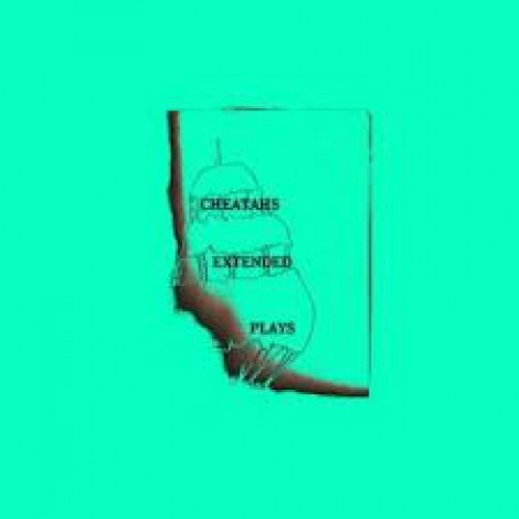 Cheatahs - Extended Plays