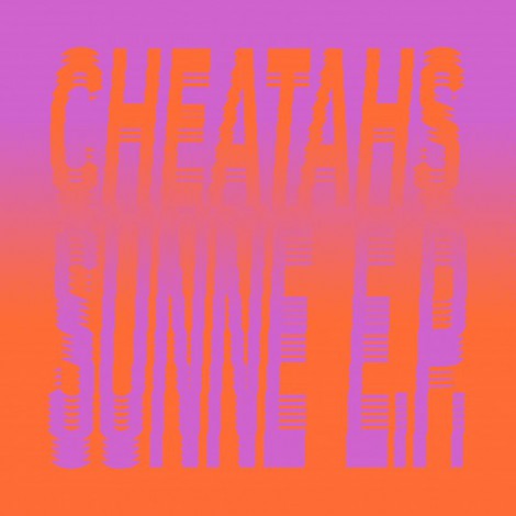 Cheatahs - Sunne EP