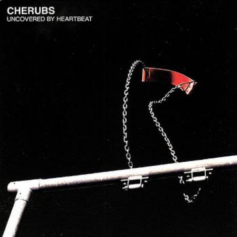 Cherubs - Uncovered By Heartbeat