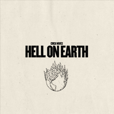 Circa Waves - Hell On Earth EP