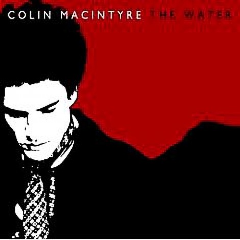 Colin MacIntyre - The Water