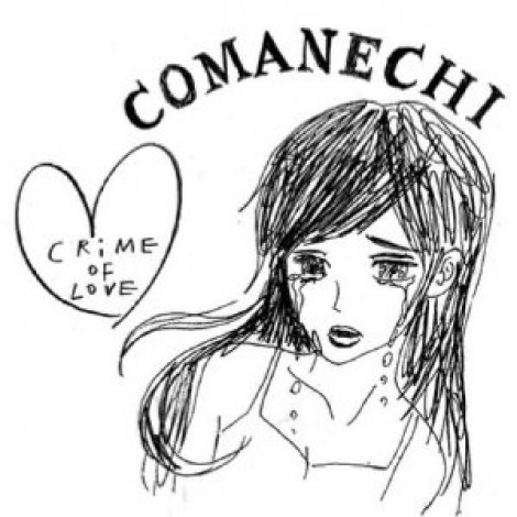 Comanechi - Crime Of Love