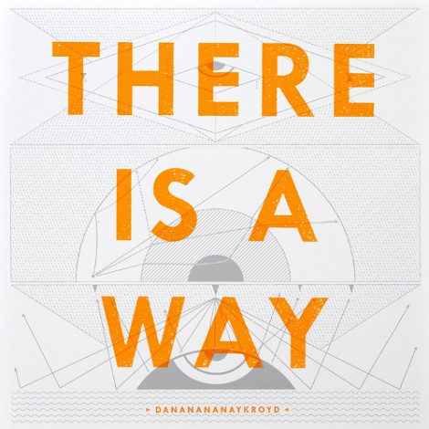 Dananananaykroyd - There Is A Way