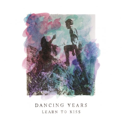 Dancing Years - Learn To Kiss EP