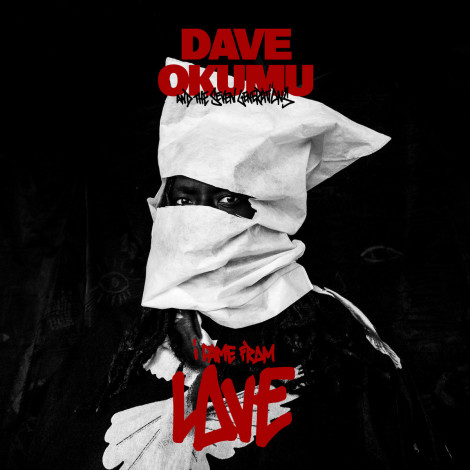 Dave Okumu & The 7 Generations - I Came From Love