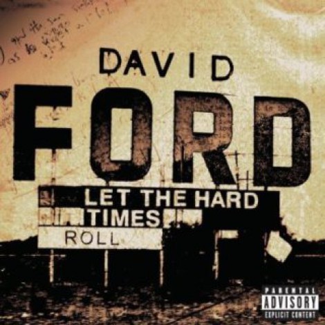 David Ford - Let The Hard Times Roll