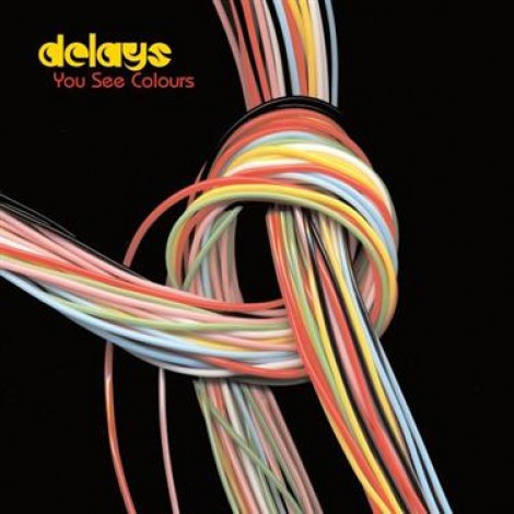 Delays - You See Colours