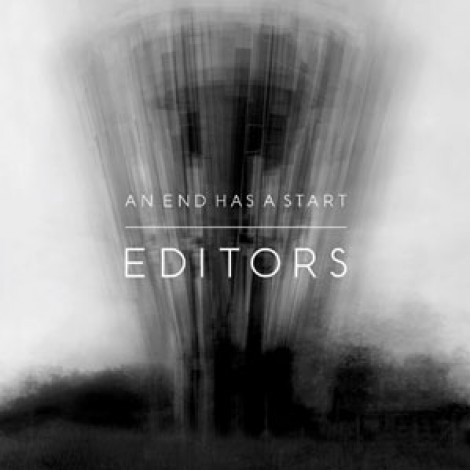 Editors - An End Has A Start
