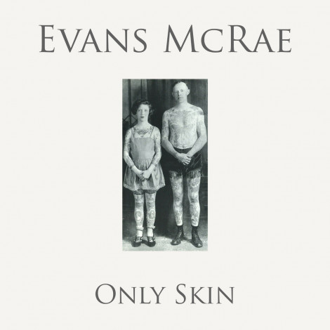 Evans McRae - Only Skin