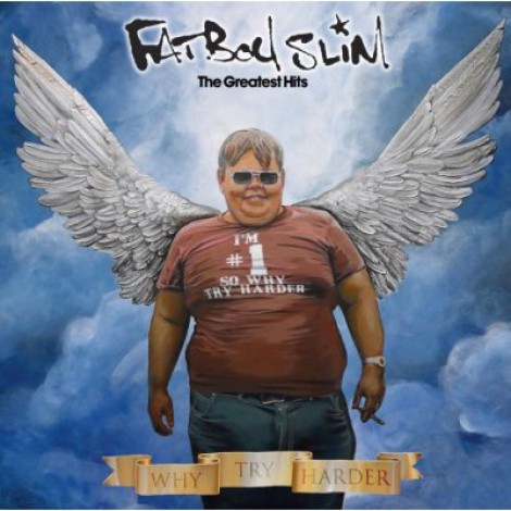 Fatboy Slim - Why Try Harder : The Greatest Hits