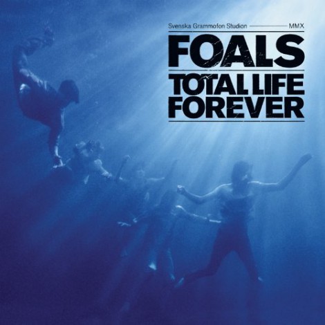 Foals - Total Life Forever