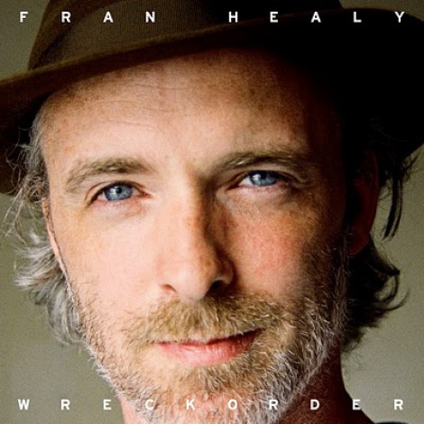 Fran Healy - Wreckorder
