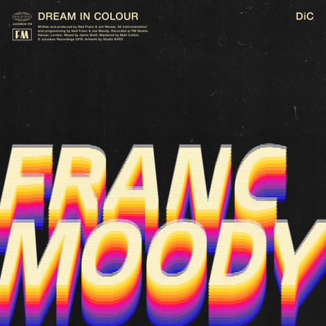 Franc Moody - Dream In Colour