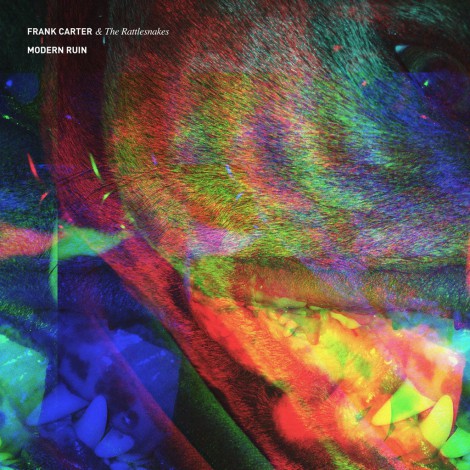 Frank Carter & The Rattlesnakes - Modern Ruin