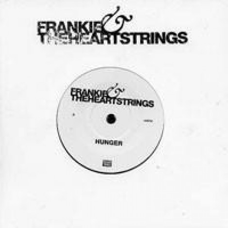 Frankie & The Heartstrings - Hunger/Fragile