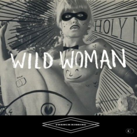 French Kissing - Wild Woman