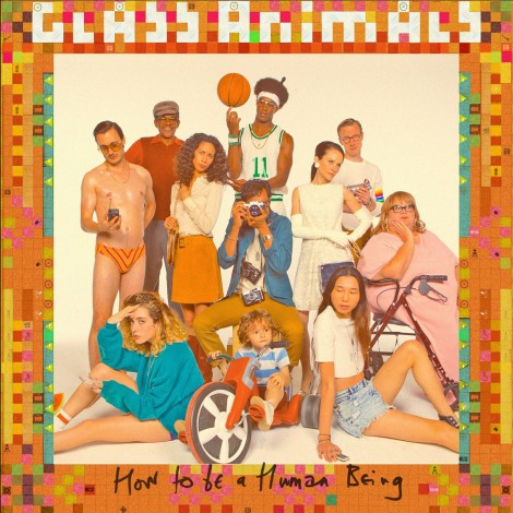 Glass Animals - How To Be A Human Being