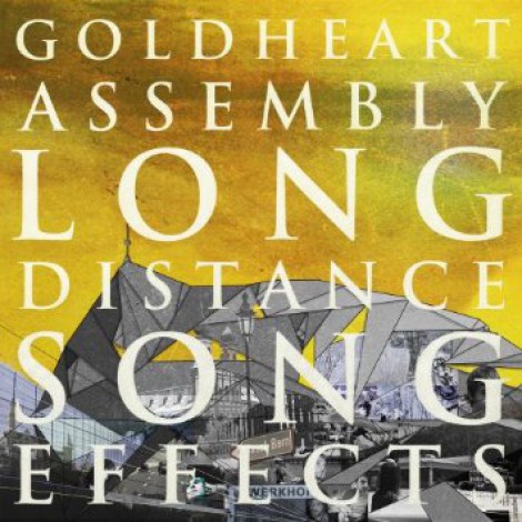 Goldheart Assembly - Long Distance Song Effects
