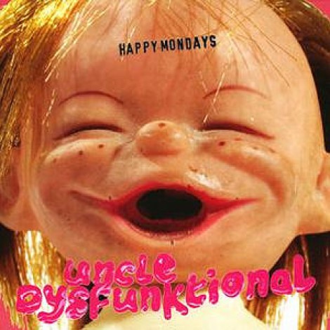 Happy Mondays - Uncle Dysfunktional