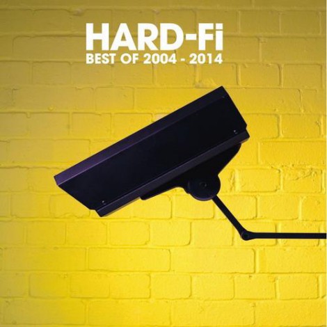 Hard-Fi - Best Of 2004 - 2014