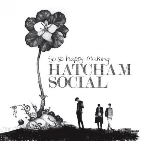 Hatcham Social - So So Happy Making