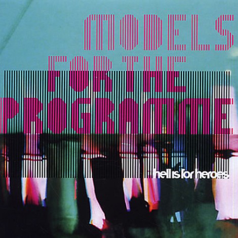 Hell Is For Heroes - Models For The Programme